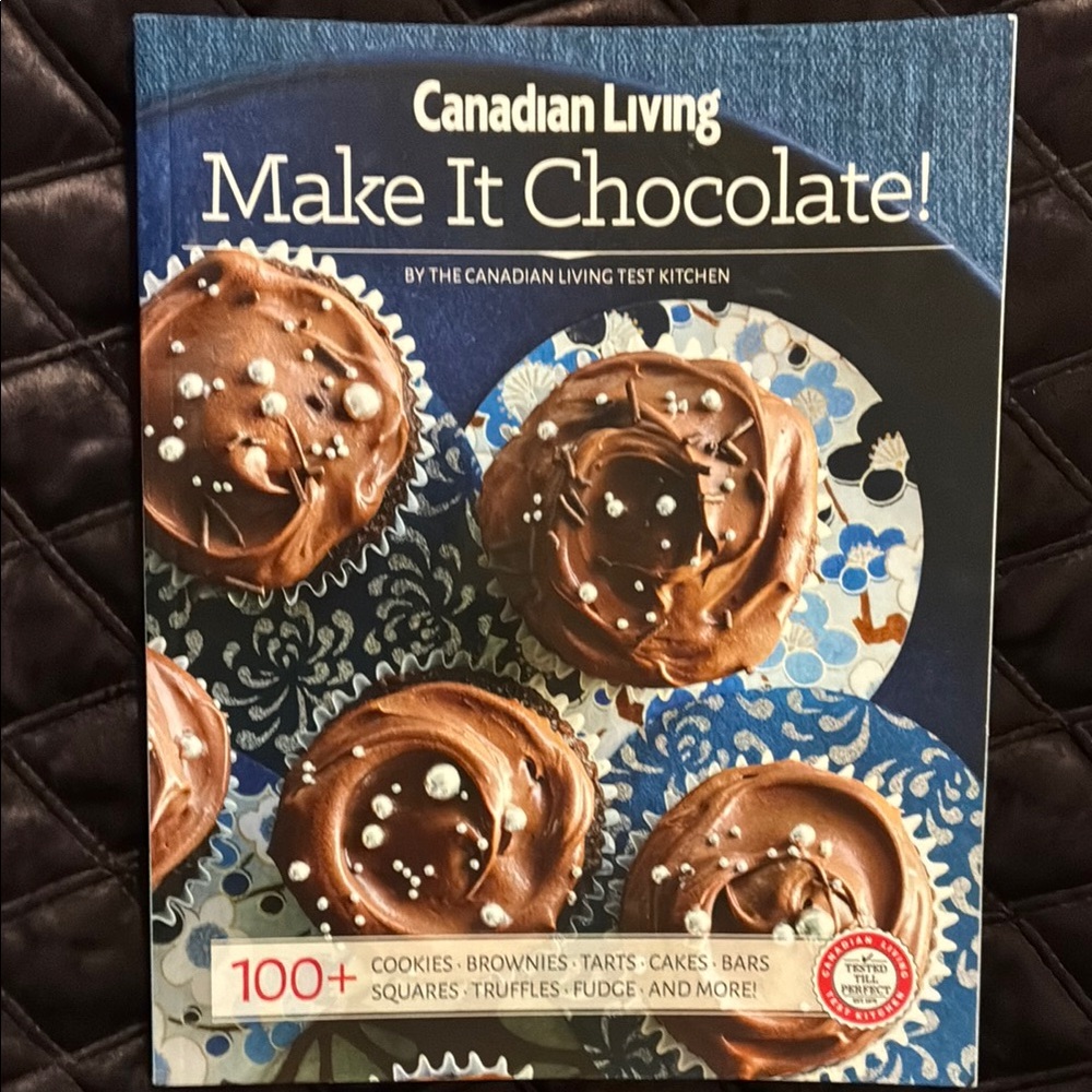 Canadian Living -Make It Chocolate! Cookbook